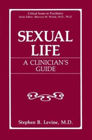 Sexual Life: A Clinician’s Guide de Stephen B. Levine