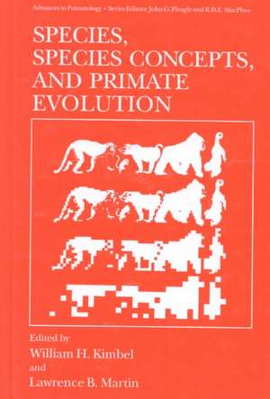 Species, Species Concepts and Primate Evolution de William H. Kimbel