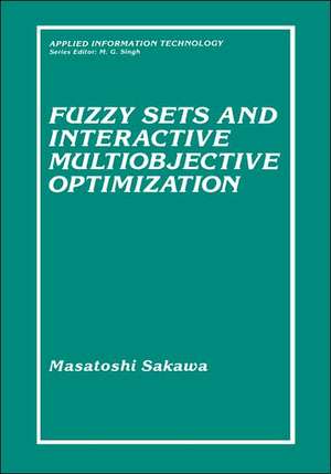 Fuzzy Sets and Interactive Multiobjective Optimization de Masatoshi Sakawa