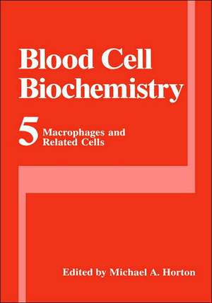 Macrophages and Related Cells de Michael A. Horton