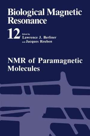 Biological Magnetic Resonance: NMR of Paramagnetic Molecules de Lawrence J. Berliner