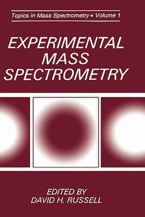 Experimental Mass Spectrometry de David H. Russell