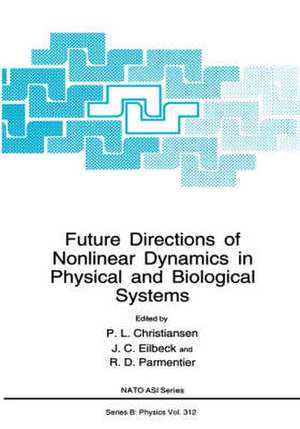 Future Directions of Nonlinear Dynamics in Physical and Biological Systems de P.L. Christiansen