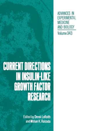 Current Directions in Insulin-Like Growth Factor Research: Issues in Health, Growth, and Development de Derek Ed. Leroith