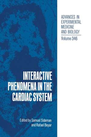 Interactive Phenomena in the Cardiac System: Physiological Basis of Clinical Problems de Rafael Beyar