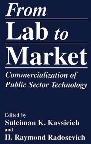 From Lab to Market: Commercialization of Public Sector Technology de S.K. Kassicieh