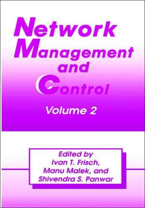 Network Management and Control: Volume 2 de I.T. Frisch