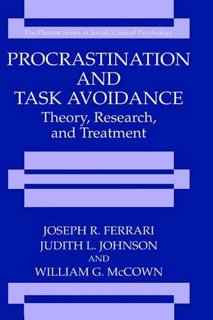 Procrastination and Task Avoidance: Theory, Research, and Treatment de Joseph R. Ferrari