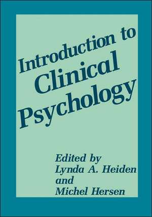 Introduction to Clinical Psychology de Lynda A. Heiden