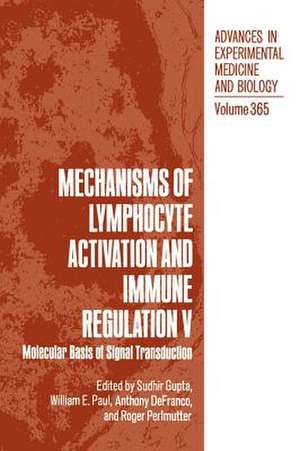 Mechanisms of Lymphocyte Activation and Immune Regulation V: Molecular Basis of Signal Transduction de Sudhir Gupta