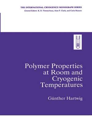 Polymer Properties at Room and Cryogenic Temperatures de Gunther Hartwig