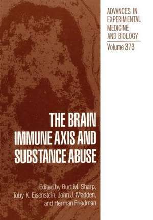 The Brain Immune Axis and Substance Abuse: A New Beginning for the Npt? de Burt M. Sharp