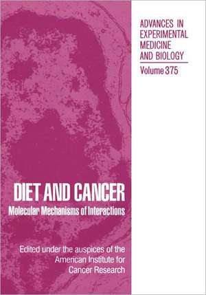 Diet and Cancer: Molecular Mechanisms of Interactions de Maryce M. Jacobs