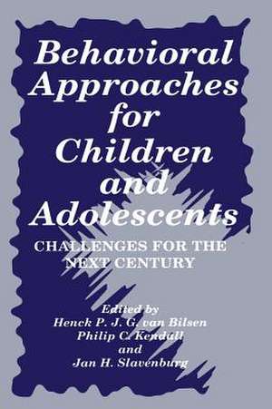 Behavioral Approaches for Children and Adolescents: Challenges for the Next Century de Philip C. Kendall