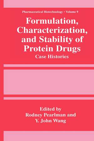 Formulation, Characterization, and Stability of Protein Drugs: Case Histories de Rodney Pearlman