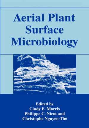 Aerial Plant Surface Microbiology de Cindy E. Morris