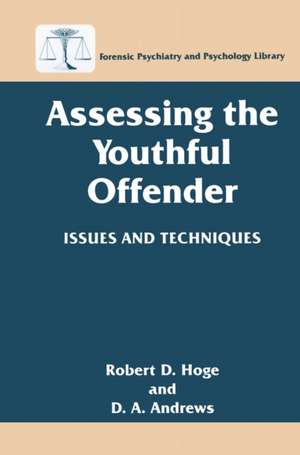 Assessing the Youthful Offender: Issues and Techniques de Robert D. Hoge