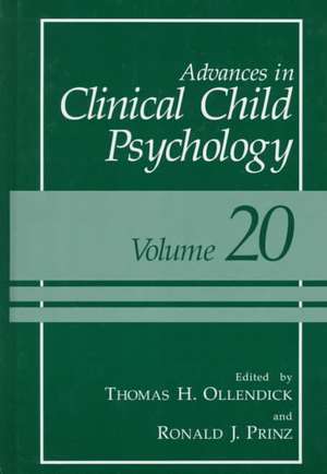 Advances in Clinical Child Psychology: Volume 20 de Thomas H. Ollendick