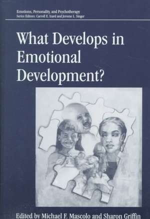 What Develops in Emotional Development? de Michael F. Mascolo