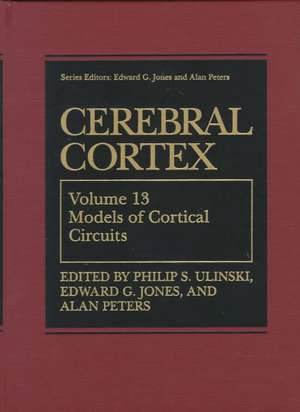 Cerebral Cortex: Models of Cortical Circuits de Philip S. Ulinski