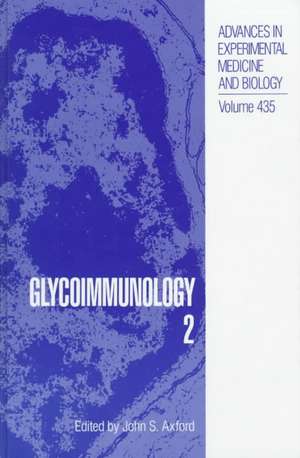 Glycoimmunology 2: Selected Transactions of the World Congress on the Cornea IV de Axford