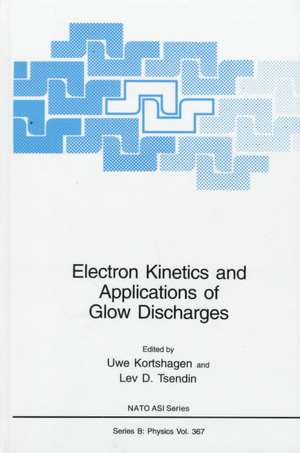 Electron Kinetics and Applications of Glow Discharges de Uwe Kortshagen