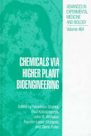 Chemicals via Higher Plant Bioengineering de Fereidoon Shahidi