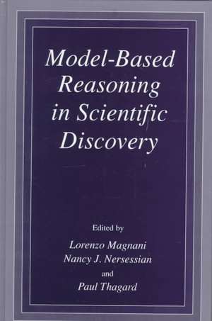 Model-Based Reasoning in Scientific Discovery de L. Magnani