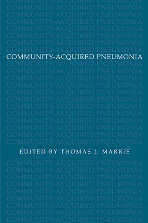 Community-Acquired Pneumonia de Thomas J. Marrie