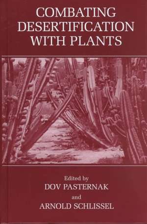 Combating Desertification with Plants de D. Pasternak