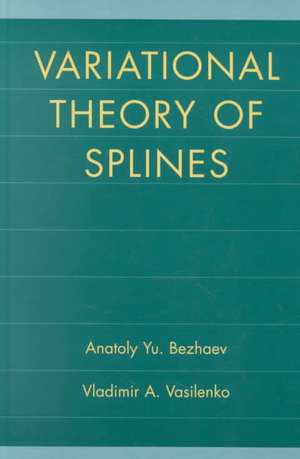 Variational Theory of Splines de Anatoly Yu. Bezhaev