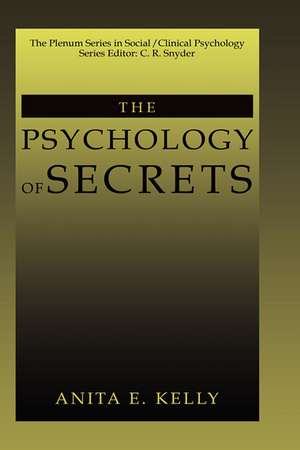 The Psychology of Secrets de Anita E. Kelly