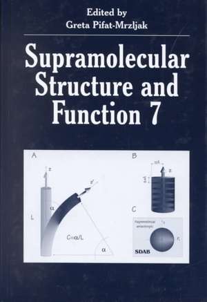 Supramolecular Structure and Function 7 de Greta Pifat-Mrzljak