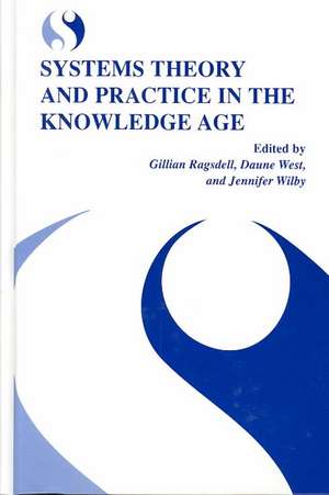 Systems Theory and Practice in the Knowledge Age de Gillian Ragsdell