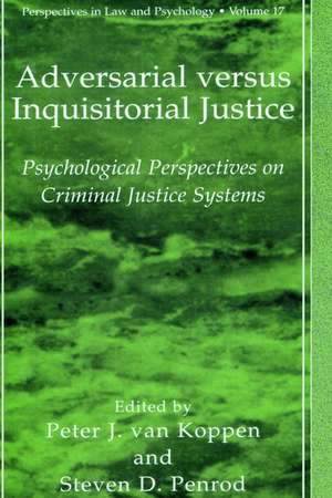 Adversarial versus Inquisitorial Justice: Psychological Perspectives on Criminal Justice Systems de Peter J. van Koppen