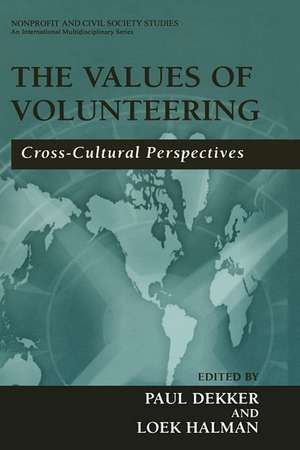 The Values of Volunteering: Cross-Cultural Perspectives de Paul Dekker