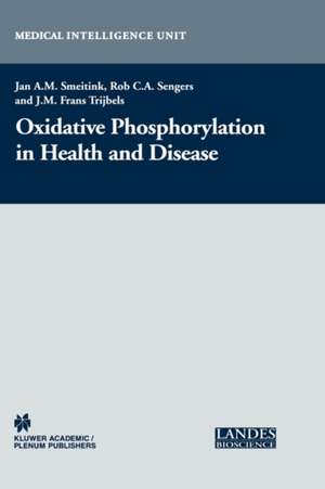 Oxidative Phosphorylation in Health and Disease de Jan A.M. Smeitink