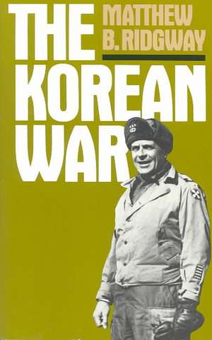 The Korean War de Matthew B. Ridgway