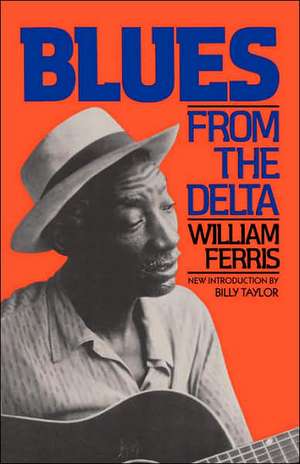 Blues From The Delta de William Ferris