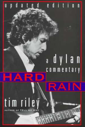 Hard Rain: A Dylan Commentary de Gwendoline Riley