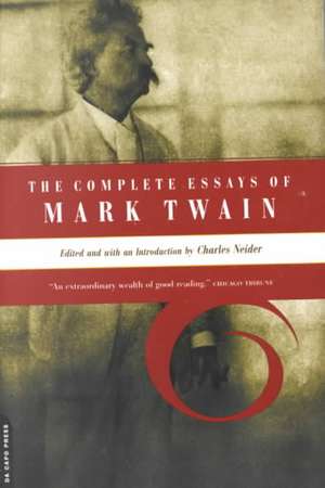 The Complete Essays Of Mark Twain de Charles Neider