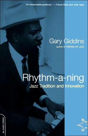 Rhythm-a-ning: Jazz Tradition And Innovation de Gary Giddins