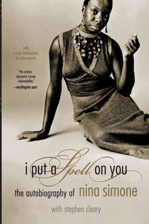 I Put A Spell On You: The Autobiography Of Nina Simone de Nina Simone