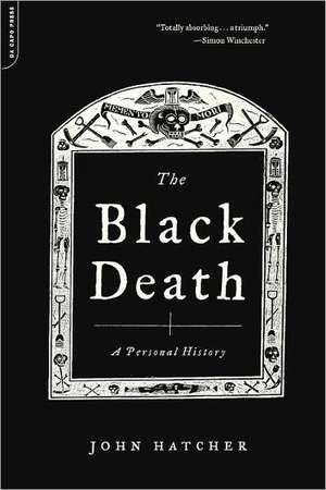 The Black Death: A Personal History de John Hatcher