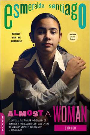 Almost a Woman: A Memoir de Esmeralda Santiago