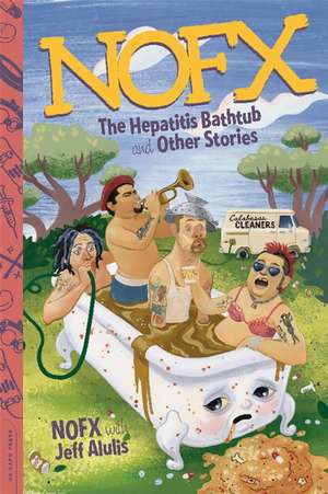 NOFX: The Hepatitis Bathtub and Other Stories de Nofx