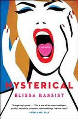 Hysterical de Elissa Bassist