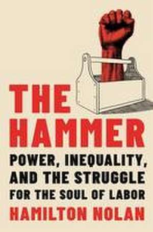 The Hammer de Hamilton Nolan