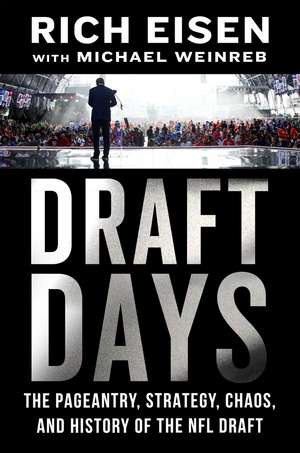 Draft Days: The Pageantry, Strategy, Chaos, and History of the NFL Draft de Michael Weinreb
