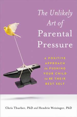 The Unlikely Art of Parental Pressure de Christopher Thurber